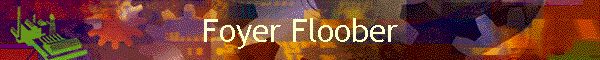 Foyer Floober