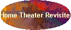 Home Theater Revisited