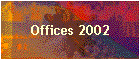 Offices 2002