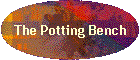 The Potting Bench